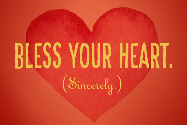 Bless Your Heart